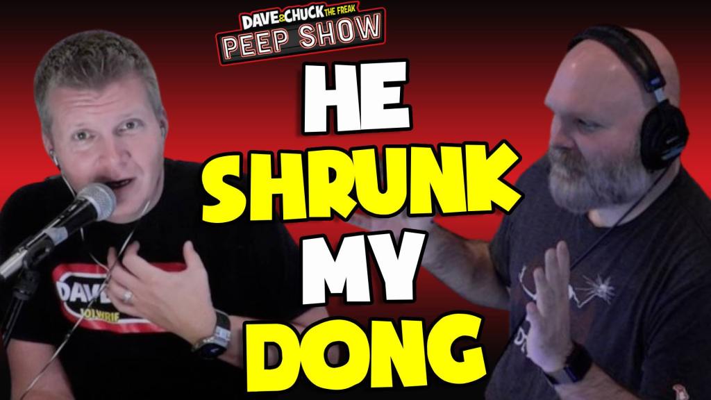 He Shrunk My Dong