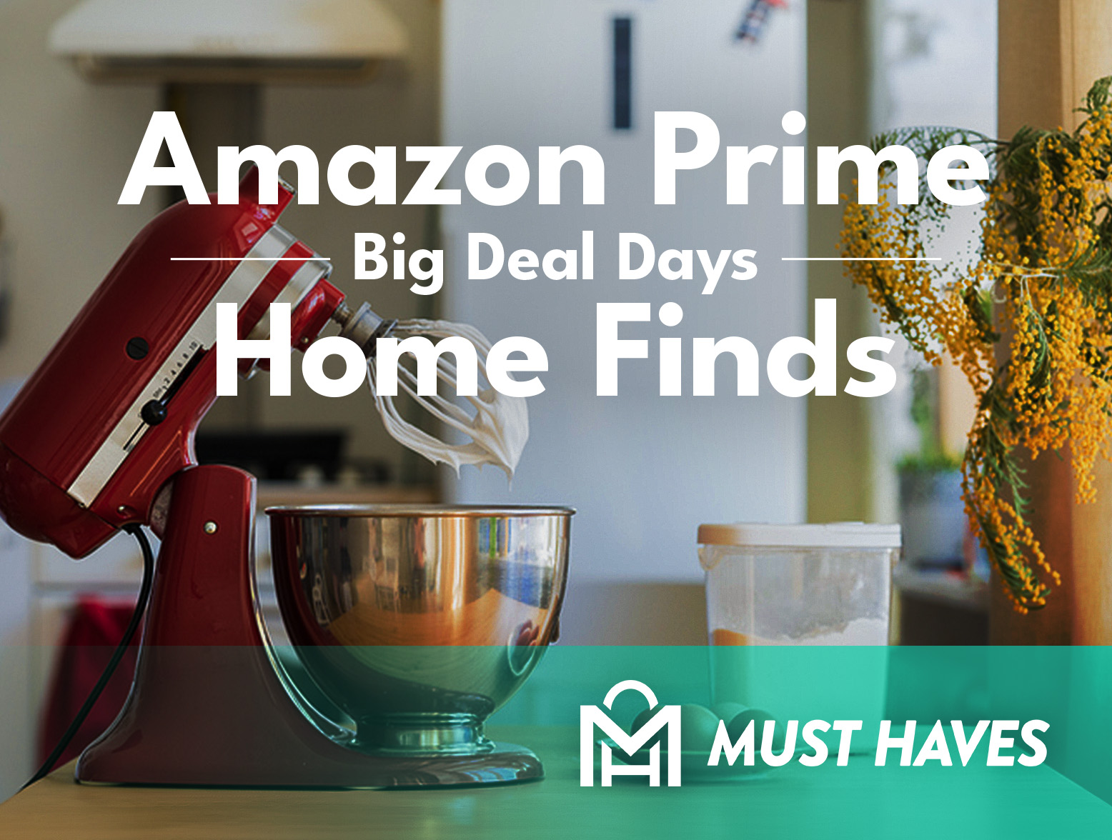 Amazon Prime Big Deal Days Home Finds